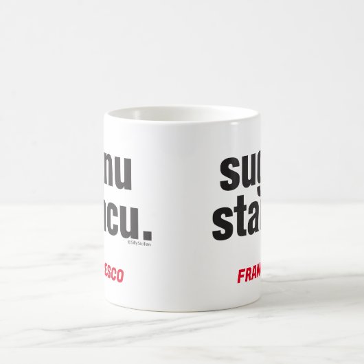 Funny Sicilian Saying Sugnu Stancu Mug Koffiemok (Center)