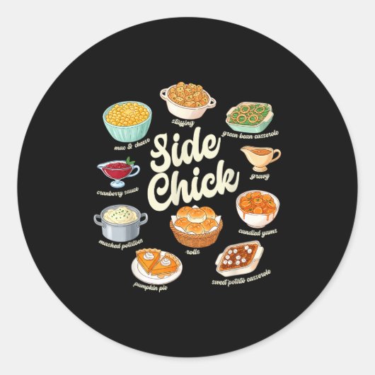 Funny Side Chick Thanksgiving For Men Women Ronde Sticker (Voorkant)