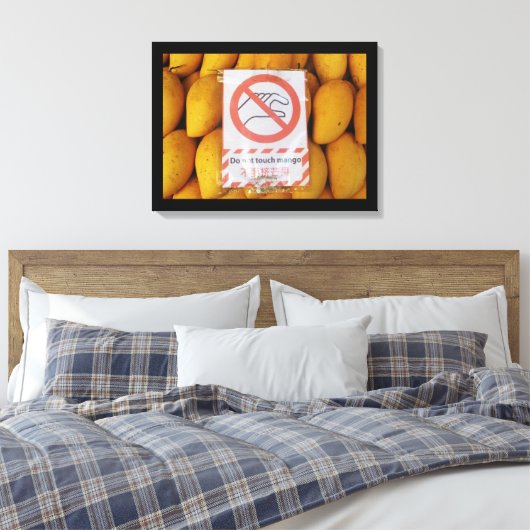 Funny Sign "Niet aanraken mango" Canvas Afdruk (Insitu (Slaapkamer))