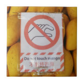 Funny Sign "Niet aanraken mango" Tegeltje (Voorkant)