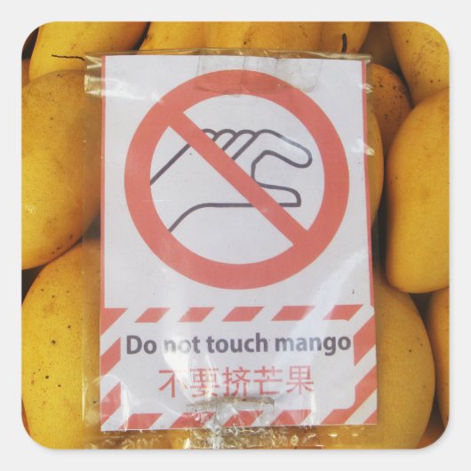 Funny Sign "Niet aanraken mango" Vierkante Sticker (Voorkant)