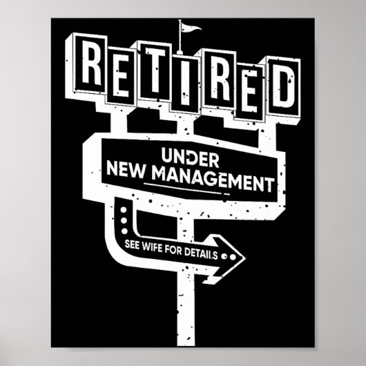 Funny Sign Retired Under New Management See Wife F Poster (Voorkant)