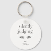 Funny "Silently Judging You" Quote Sleutelhanger (Achterkant)