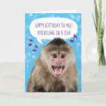 Funny Singing Monkey Birthday Kaart<br><div class="desc">How many people can say they've had a monkey sing to them on their birthday? It goes like this... "Happy birthday to you! You belong in a zoo." Heeft hij 's gefilmd, what can you expect? If you don't like the monkey's lyrics, you can always it. This card is fully...</div>