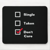 Funny Single Take geeft geen checklist Dating Muismat (Voorkant)