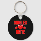 Funny Singles Unite Valentines Day Humor For Singl Sleutelhanger (Voorkant)