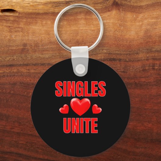 Funny Singles Unite Valentines Day Humor For Singl Sleutelhanger (Voorkant)