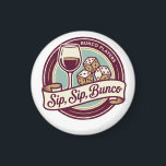 Funny Sip Wine Dice Bunco Magneet<br><div class="desc">Sip, Sip, Bunco! Fun prize or gift for your favorite Bunco player. Add a playful touch to your Bunco night with this fun “Sip, Sip, Bunco” logo design. Perfect for Bunco players who love rolling dice, sipping drinks, and laughing with friends. This stylish Bunco-themed button is ideal for Bunco parties,...</div>