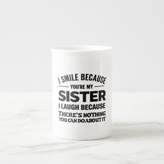 Funny Sister Mug – “I Smile Because You’re My Sist Porselein Kop (Voorkant)