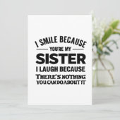 Funny Sister Quote Card – “I Smile Because You’re  Kaart (Staand voorkant)