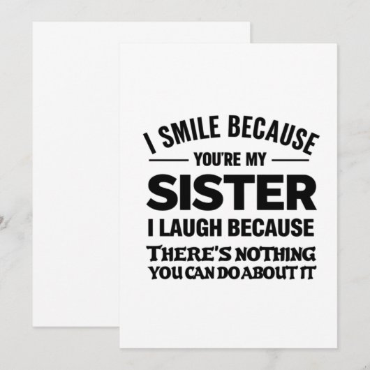 Funny Sister Quote Card – “I Smile Because You’re Kaart (Voorkant / Achterkant)