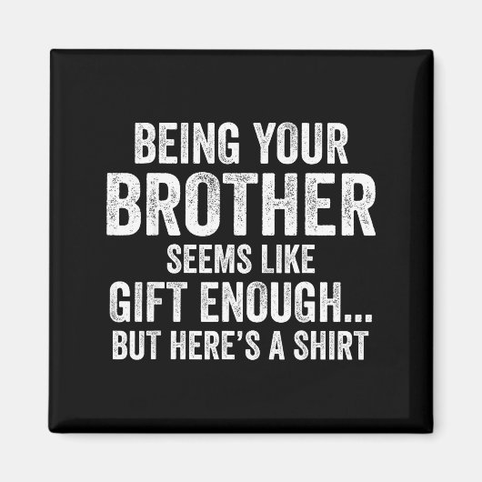 Funny Sister Sarcastic Sibling Humor Quote From Br Magneet (Voorkant)