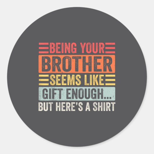 Funny Sister Sarcastic Sibling Humor Quote From Br Ronde Sticker (Voorkant)