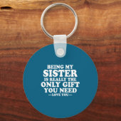 Funny Sister Sarcastic Sibling Humor Quote From Br Sleutelhanger (Voorkant)