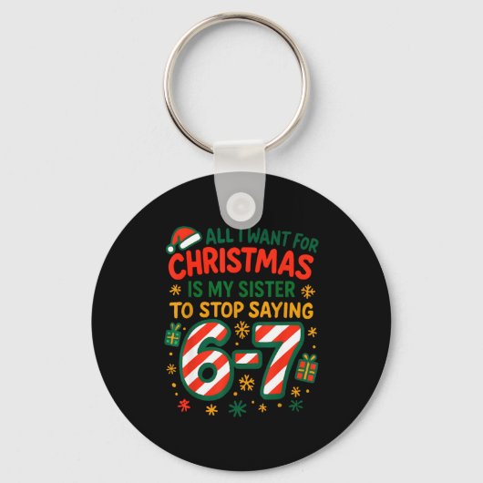 Funny Six Seven 67 Meme All I Want For Christmas S Sleutelhanger (Voorkant)