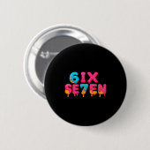 Funny Six Seven 6 7 Meme Design  Ronde Button 5,7 Cm (Voorkant /achterkant)