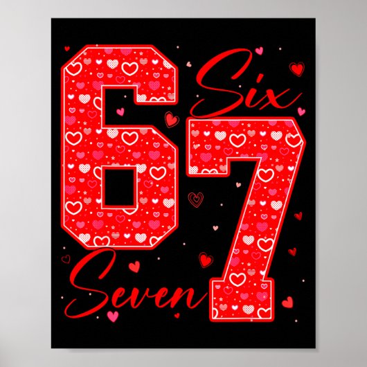 Funny Six Seven 6 7 Meme Hearts Cud Valentine's Da Poster (Voorkant)