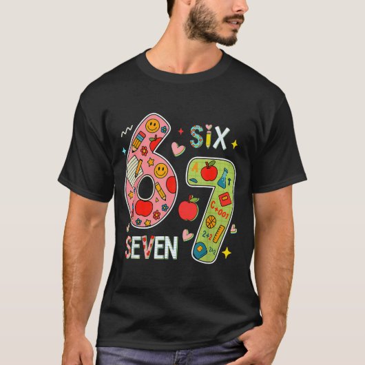 Funny Six Seven 6 7 Meme Teacher Design For Men Wo T-shirt (Voorkant)