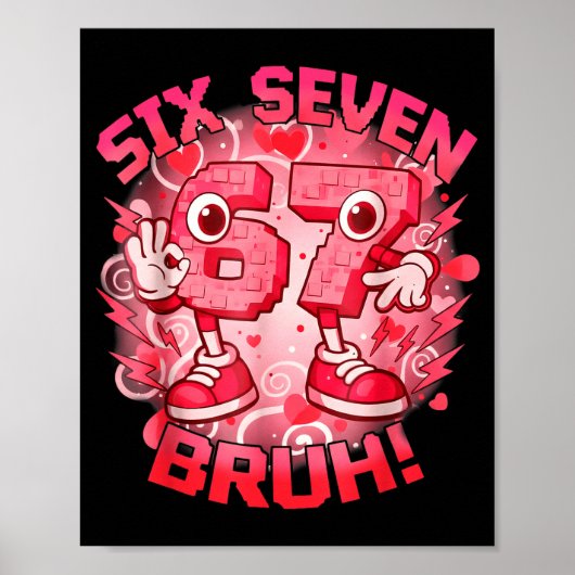 Funny Six Seven Bruh 67 Brainrot Meme Valentines D Poster (Voorkant)