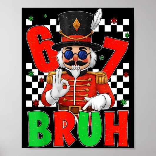 Funny Six Seven Bruh 67 Christmas Nutcracker Men W Poster (Voorkant)
