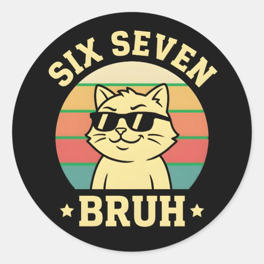 Funny Six Seven Bruh Cat Retro Attitude Cool Vibes Ronde Sticker (Voorkant)