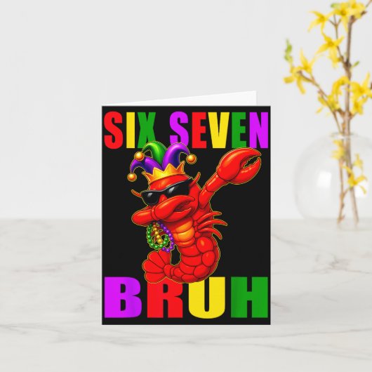Funny Six Seven Bruh Mardi Gras 6 7 Meme Crawfish Kaart (Gele Bloem)