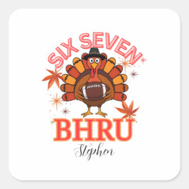 Funny Six Seven Meme Turkey Bruh, Vierkante Sticker