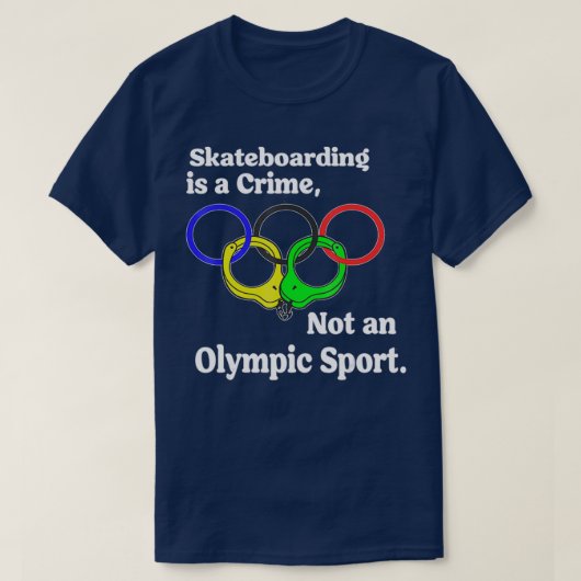 Funny Skateboarden is een misdaad en geen sport T-shirt (Design voorkant)