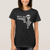 Funny skeleton Age is maar een getal T-shirt (Voorkant)