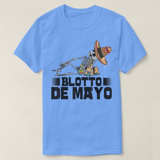 Funny Skeleton Cinco de Mayo Blotto de Mayo T-shirt (Design voorkant)