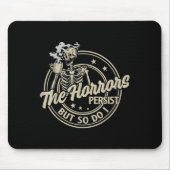 Funny Skeleton Coffee The Horrors Persist But So D Muismat (Voorkant)