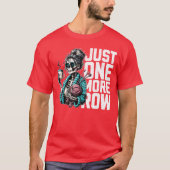 Funny Skeleton Crocheting Knitting Lover Just One  T-shirt (Voorkant)