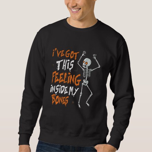Funny Skeleton Dance ik heb dit gevoel binnen. Trui (Voorkant)