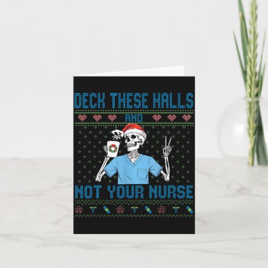 Funny Skeleton Deck The Halls And Not Your Nurse U Kaart (Voorkant)