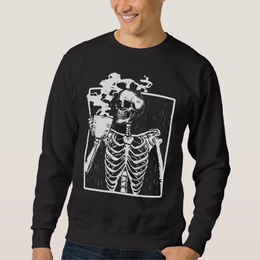 Funny Skeleton Drink Coffee Caffeine Lover Coff Trui (Voorkant)