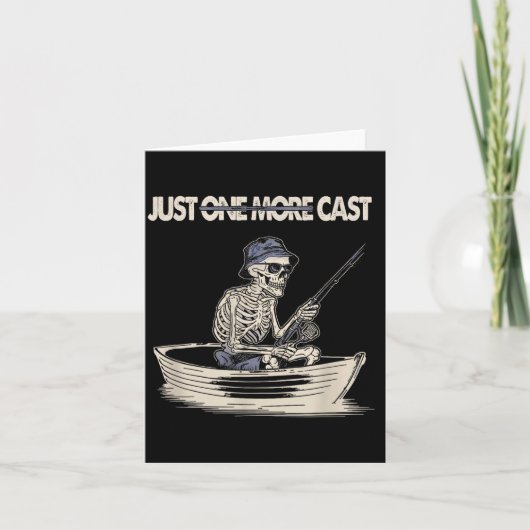 Funny Skeleton Fishing Just One More Cast Quote  Kaart (Voorkant)