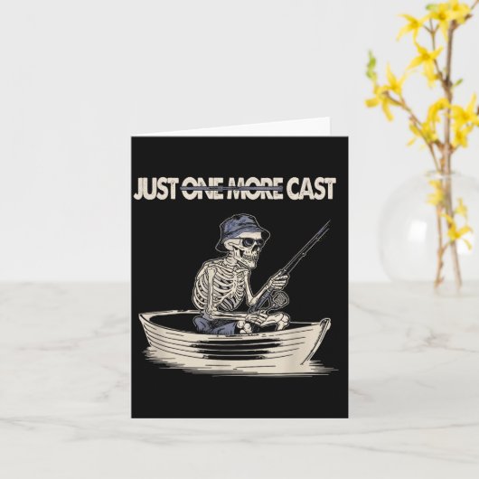 Funny Skeleton Fishing Just One More Cast Quote  Kaart (Gele Bloem)