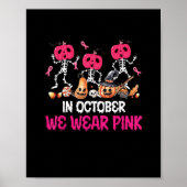 Funny Skeleton Halloween October We Wear Pink Brea Poster (Voorkant)