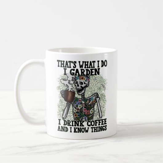 Funny Skeleton I Garden Drink Coffee Know Koffiemok (Links)