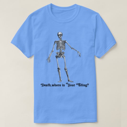 Funny Skeleton Oh Dood, waar is je Sting Jezus? T-shirt (Design voorkant)