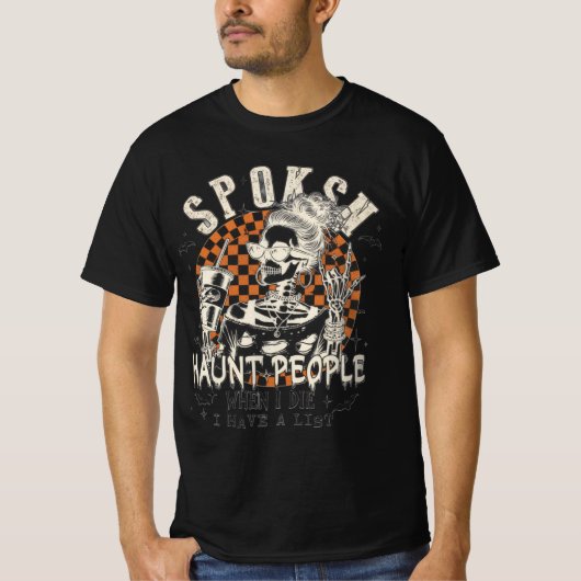 Funny Skeleton Sweatshirt, I Fully Intend To Haunt T-shirt (Voorkant)