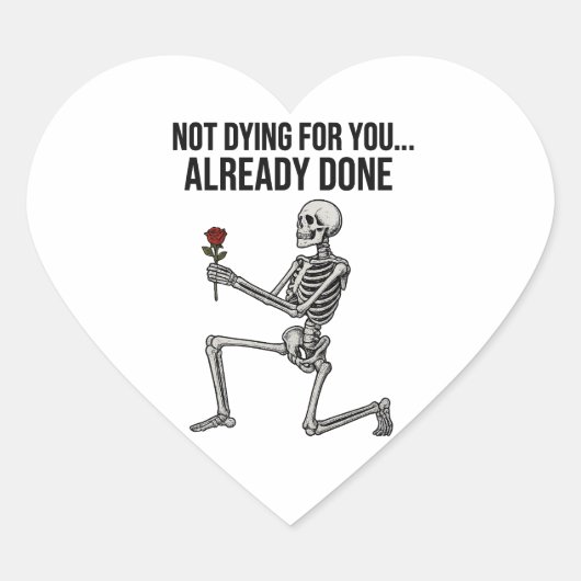 Funny Skeleton with Rose – Sarcastic Dark Humor Hart Sticker (Voorkant)