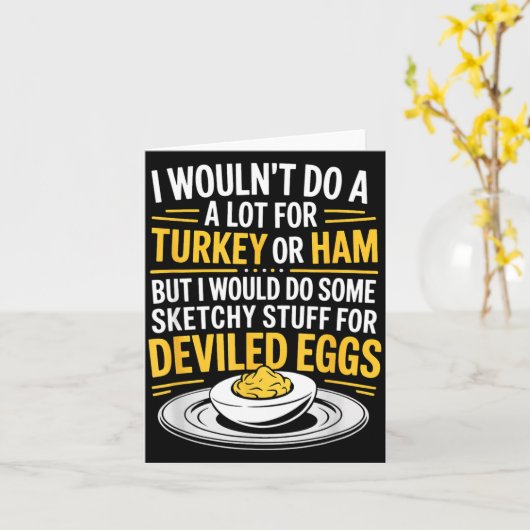 Funny Sketchy Stuff For Deviled Eggs Saying Food H Kaart (Gele Bloem)