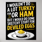 Funny Sketchy Stuff For Deviled Eggs Saying Food H Poster (Voorkant)