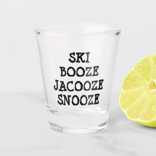 Funny Ski Booze Quote Shot Glas