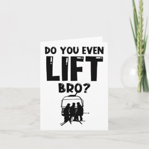 Funny Ski do you even Lift Snowboard Skiing Kaart