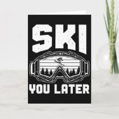 Funny Ski Lover You Later Skiing Winter Skier  Kaart (Voorkant)