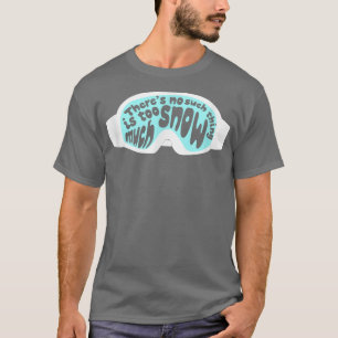 Funny Ski Snowboard Goggles Graphic Skiing Gift T-shirt