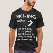 Funny Skiing Definition Idee for Skier T-shirt (Voorkant)