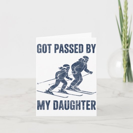 Funny Skiing Got Ped By My Daughter Family Ski Tri Kaart (Voorkant)